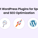 Best WordPress Plugins for Speed and SEO Optimization