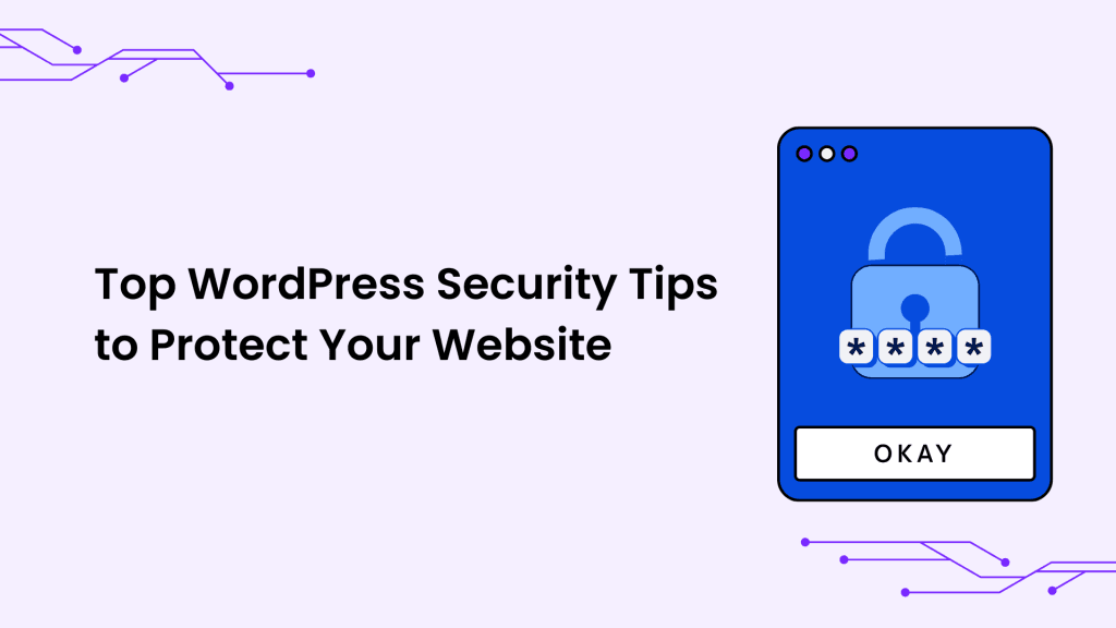 Top WordPress Security Tips to Protect Your Website